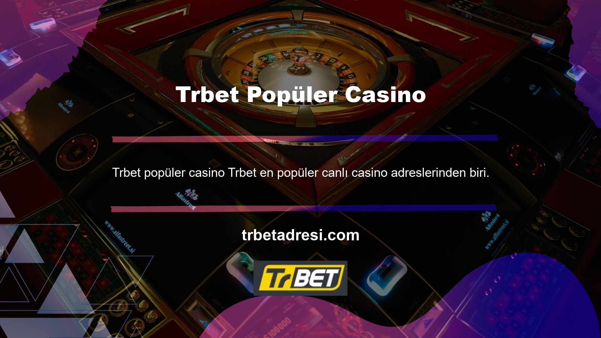Trbet web sitesinde herhangi bir Trbet kazançlı casino seçenekleri hakkında olumsuz yorum görmezsiniz